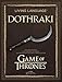 Living Language Dothraki. Lehrbuch + CD: Ein Sprachkurs basierend auf der HBO®-Erfolgsserie Game of Thrones