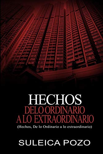 Hechos: De Lo Ordinario a lo Extraordinario (Spanish Edition)