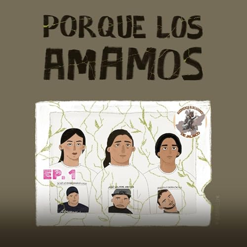 『#PorqueLosAmamos: Guerreros Buscadores de Jalisco』のカバーアート
