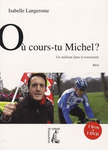 Où cours-tu Michel + dvd - Un militant dans la tourmente