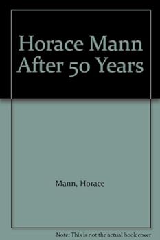 Hardcover Horace Mann After 50 Years Book