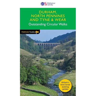Durham, North Pennines and Tyne & Wear Pathfinder Walking Guide | Ordnance Survey | Pathfinder 39 | 28 Outstanding Circular Walks | England | Nature | Walks | Adventure