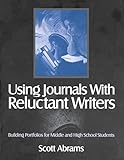 Using Journals With Reluctant Writers: Building Portfolios for Middle and High School Students