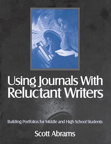 Using Journals With Reluctant Writers: Building Portfolios for Middle and High School Students
