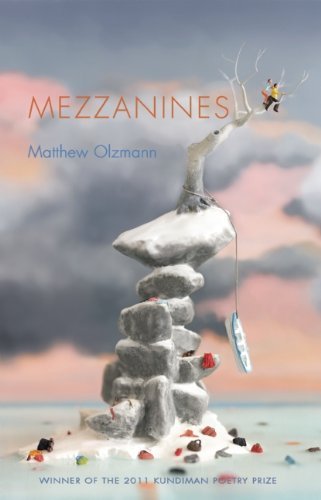 Mezzanines by Matthew Olzmann (April 16,2013)