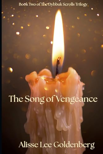 The Song of Vengeance: The Dybbuk Scrolls Book 2 (The Dybbuk Scrolls Trilogy)