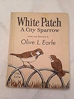 White Patch, a city sparrow, (Morrow junior books) B0007E1E40 Book Cover
