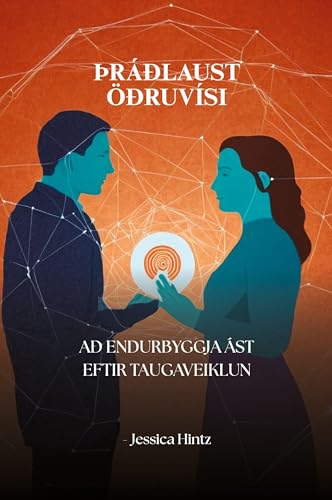 þráðlaust öðruvísi: Að endurbyggja ást eftir taugaveiklun (Icelandic Edition)