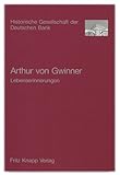  Arthur von Gwinner. Lebenserinnerungen.