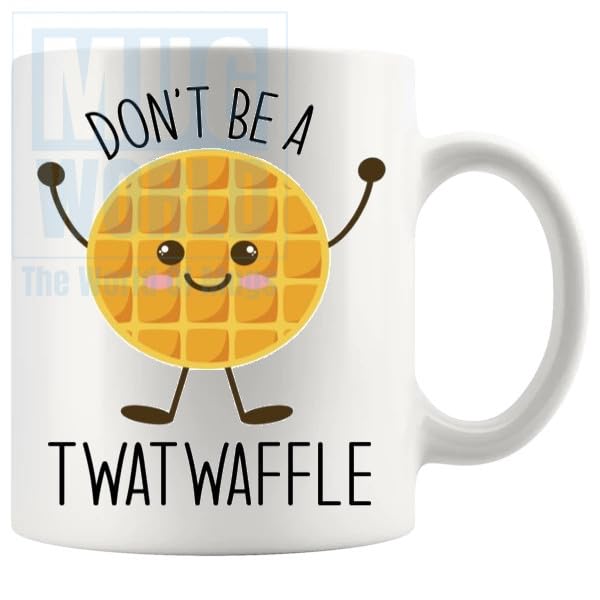 Dont Be A Twatwaffle Mug Design 3 Funny Rude Adult Mugs Secret Santa Birthday Christmas Colleague Gifts
