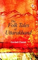 THE FOLK TALES OF UTTARAKHAND 9384980005 Book Cover