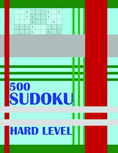 500 SUDOKU HARD LEVEL: Number puzzles Book for sudoku expert With Solutions...
