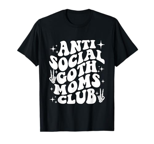 Design divertente anti sociale gotico Moms Club Maglietta
