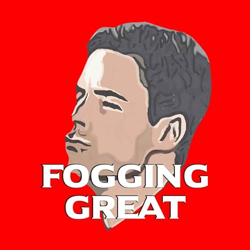 Fogging Great #9 | It's provocative, it gets the people going