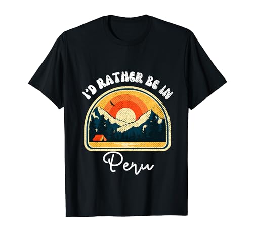 Prefiero estar en Perú Vintage Perú Vacaciones Camiseta