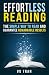 Effortless Reading: The Simple Way to Read and Guarantee Remarkable Results