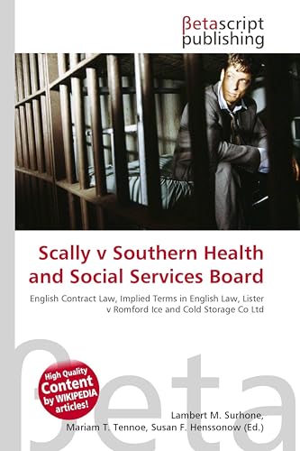 Scally v Southern Health and Social Services Board: English Contract Law, Implied Terms in English Law, Lister v Romford Ice and Cold Storage Co Ltd