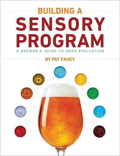 Building a Sensory Program: A Brewerâ€™s Guide to Beer Evaluation