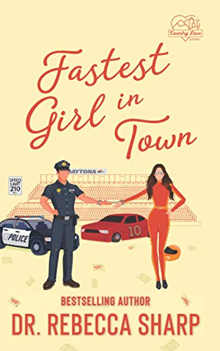 Fastest Girl in Town: An Enemies-to-Lovers Romantic Comedy (Country Love Collection)