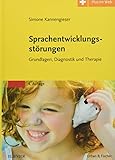 Sprachentwicklungsstörungen: Grundlagen, Diagnostik und Therapie - mit Zugang zur Medizinwelt