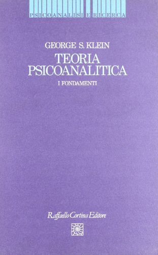 Teoria psicoanalitica. I fondamenti