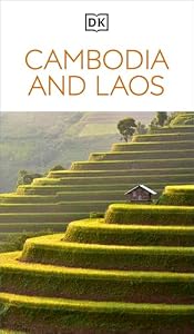 DK Cambodia and Laos: Must-See Sights. Culture & History. Detailed Maps & Tours. Covers Phnom Penh, Siem Reap, & more (Travel Guide)