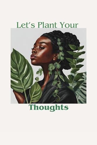 Let’s Plant Your Thoughts
