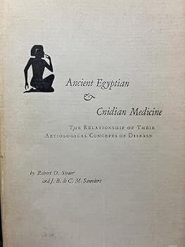 Ancient Egyptian & Cnidian Medicine: The Relationship of the Aetiological Concepts of Disease