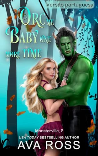 Orc Me Baby One More Time (Versão portuguesa) (Monsterville portuguesa Livro 2)