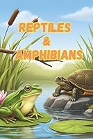 Reptiles & Amphibians B0G2JDKNB4 Book Cover