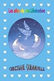 Les ailes de ma lib&Atilde;&copy;ration (French Edition)