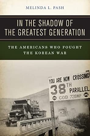 In the Shadow of the Greatest Generation: The Americans Who Fought the Korean War book cover