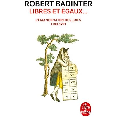 Libres et &eacute;gaux (Nouvelle &eacute;dition) (Documents): L'&eacute;mancipation des Juifs