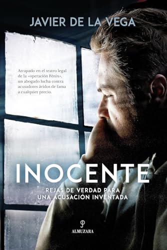 Inocente; Rejas de verdad para una acusación inventada (Novela)
