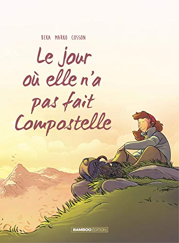 Télécharger Elle n'a pas fait Compostelle (Le jour où) PDF Ebook En Ligne