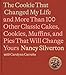 The Cookie That Changed My Life: And More Than 100 Other Classic Cakes, Cookies, Muffins, and Pies That Will Change Yours: A Cookbook