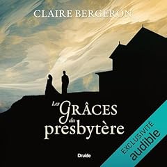 Page de couverture de Les Gr&acirc;ces du presbyt&egrave;re