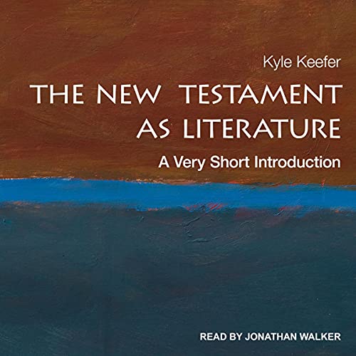 The New Testament as Literature by Kyle Keefer episode artwork