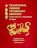 Traditional Chinese Veterinary Medicine: Fundamental Principles 2nd Edition [Hardcover]
