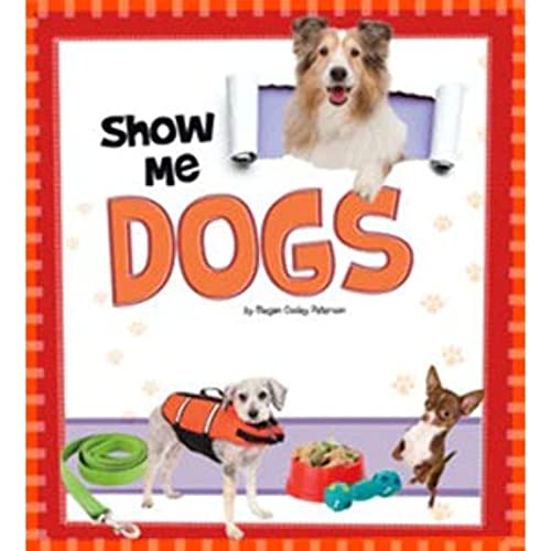 Show Me Dogs (A+ Books: Show Me!)
