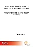  Contribution à la modélisation interface outils aratoires - sol: Optimisation de la forme et de l effort de résistance à la traction des corps de charrue à socs et des outils à dents