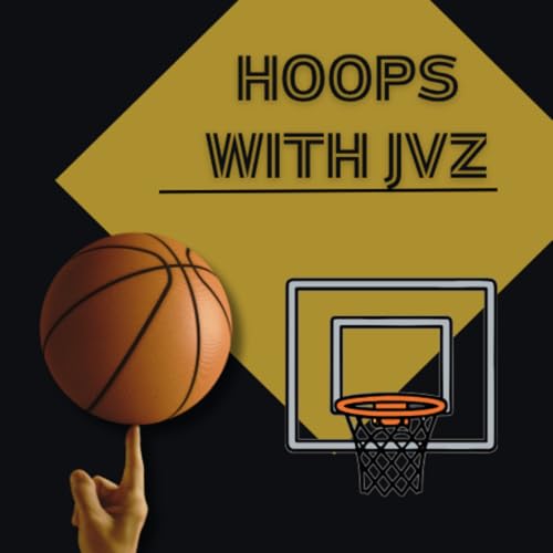 Hoops w/ JVZ - Sweet Sixteen Preview Podcast By  cover art