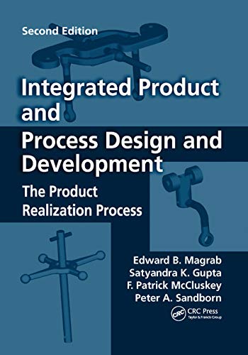 Integrated Product and Process Design and Development: The Product Realization Process, Second Edition