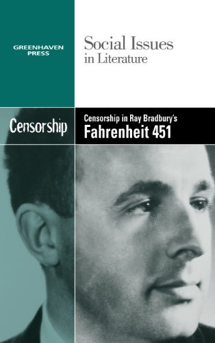 Censorship in Ray Bradbury's Fahrenheit 451 (Social Issues in Literature)