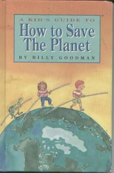 Hardcover A Kid's Guide to How to Save the Planet Book