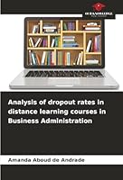 Analysis of dropout rates in distance learning courses in Business Administration 6206837645 Book Cover