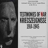 Testimonies of War. Kriegszeugnisse 1914-1945