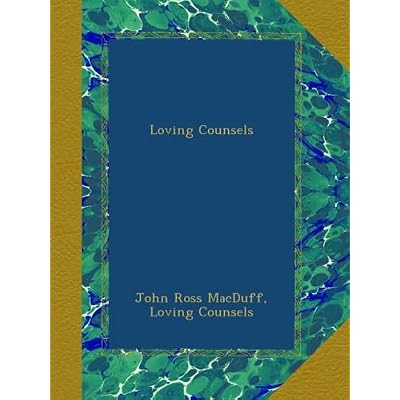 Loving Counsels