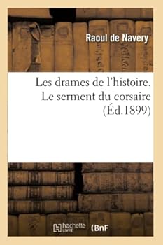 Paperback Les Drames de l'Histoire. Le Serment Du Corsaire [French] Book
