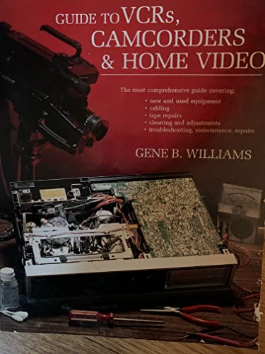 Chilton's Guide to Videocassette Recorders, Camcorders and Home Video